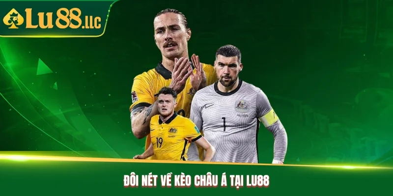 Đôi nét về kèo Châu Á tại Lu88 Đôi nét về kèo Châu Á tại Lu88